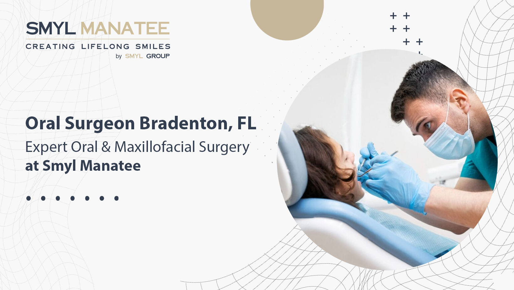 Oral Surgeon Bradenton, FL – Expert Oral & Maxillofacial Surgery at Smyl Manatee